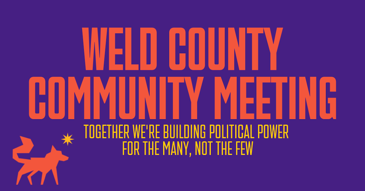 Weld County Community Meeting April · WFP & Black Lives Matter PAC GOTV
